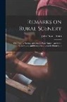 John Thomas Smith - Remarks on Rural Scenery: With Twenty Etchings of Cottages, From Nature: and Some Observations and Precepts Relative to the Pictoresque