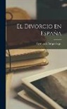 Carmen De Burgos Segui - El Divorcio en España