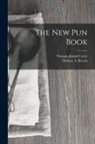 Thomas A. Brown, Thomas Joseph Carey - The New Pun Book