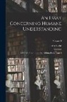 John Locke - An Essay Concerning Humane Understanding: MDCXC, Based on the 2nd Edition, Books 3 and 4; Volume II