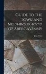 John White - Guide to the Town and Neighbourhood of Abergavenny