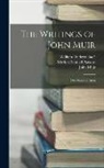 William Frederic Badè, John Muir, Marion Randall Parsons - The Writings of John Muir: Our National Parks