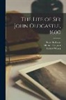 Michael Drayton, Richard Hathway, Robert Wilson - The Life of Sir John Oldcastle, 1600