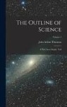 John Arthur Thomson - The Outline of Science: A Plain Story Simply Told; Volume 3