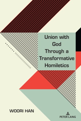 Woori Han - Union with God Through a Transformative Homiletics
