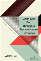 Woori Han - Union with God Through a Transformative Homiletics