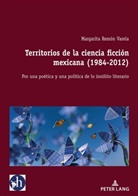 Margarita Remón-Raillard - Territorios de la ciencia ficción mexicana (1984-2012)