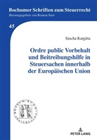 Sascha Kargitta, Roman Seer - Ordre public Vorbehalt und Beitreibungshilfe in Steuersachen innerhalb der   Europäischen Union