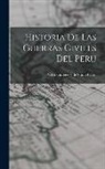 Pedro Gutierrez De Santa Clara - Historia De Las Guerras Civiles Del Peru