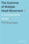 Phil Branigan, Phil (Professor of Linguistics Branigan, Branigan Phil - Grammar of Multiple Head-Movement