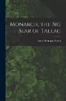 Ernest Thompson Seton - Monarch, the Big Bear of Tallac