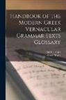 Samuel Angus, Albert Thumb - Handbook of the Modern Greek Vernacular Grammar Texts Glossary