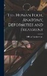 William Mathias Scholl - The Human Foot, Anatomy, Deformities and Treatment