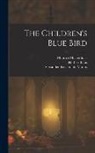 Maurice Maeterlinck, Herbert Paus, Alexander Teixeira De Mattos - The Children's Blue Bird