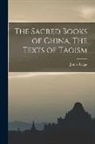 James Legge - The Sacred Books of China, The Texts of Tâoism