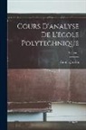 Camille Jordan - Cours D'analyse De L'école Polytechnique; Volume 1