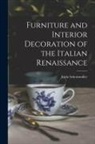 Frida Schottmüller - Furniture and Interior Decoration of the Italian Renaissance
