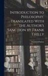Friedrich Paulsen - Introduction to Philosophy. Translated With the Author's Sanction by Frank Thilly