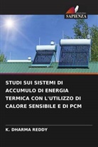 K. Dharma Reddy - STUDI SUI SISTEMI DI ACCUMULO DI ENERGIA TERMICA CON L'UTILIZZO DI CALORE SENSIBILE E DI PCM