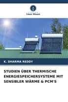 K Dharma Reddy, K. Dharma Reddy - STUDIEN ÜBER THERMISCHE ENERGIESPEICHERSYSTEME MIT SENSIBLER WÄRME & PCM'S