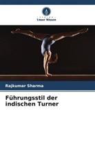 Rajkumar Sharma - Führungsstil der indischen Turner