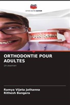 Rithesh Bangera, Ramya Vijeta Jathanna - ORTHODONTIE POUR ADULTES