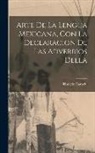 Horacio Carochi - Arte de la lengua Mexicana, con la declaracion de las adverbios della