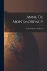 Francis Decrue De Stoutz - Anne de Montmorency