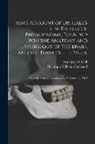 Franz Joseph Gall, Christoph Wilhelm Hufeland - Some Account of Dr. Gall's New Theory of Physiognomy, Founded Upon the Anatomy and Physiology of the Brain, and the Form of the Skull: With the Critic