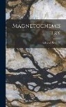Pierce W. Selwood - Magnetochemistry