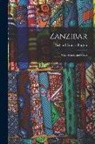 Richard Francis Burton - Zanzibar; City, Island, and Coast