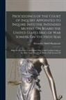 Alexander Slidell MacKenzie - Proceedings of the Court of Inquiry Appointed to Inquire Into the Intended Mutiny On Board the United States Brig of War Somers, On the High Seas: Hel