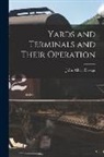 John Albert Droege - Yards and Terminals and Their Operation
