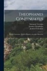 Immanuel Bekker, Joannes Cameniata, Barthold Georg Niebuhr - Theophanes Continuatus; Ioannes Cameniata; Symeon Magister; Georgius Monachus