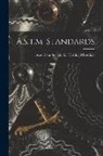 American Society for Testing Materials - A.s.t.m. Standards