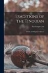 Fay-Cooper Cole - Traditions of the Tinguian: A Study in Philippine Folk-Lore