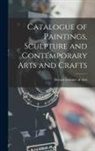 Detroit Institute of Arts - Catalogue of Paintings, Sculpture and Contemporary Arts and Crafts