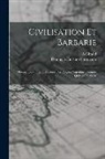 A. Giraud, Domingo Faustino Sarmiento - Civilisation Et Barbarie: Moeurs, Coutumes, Caractères Des Peuples Argentins. Facundo Quiroga Et Aldao