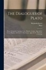 Benjamin Jowett, Plato - The Dialogues of Plato: Meno. Euthyphro. Apology. Crito. Phaedo. Gorgias. Appendix I: Lesser Hippias. Alcibiades I. Menexenus. Appendix Ii: Al