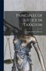 Stephen Francis Weston - Principles of Justice in Taxation