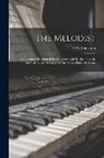 G. S. Thornton - The Melodist: Comprising a Selection of the Most Favourite English, Scotch, and Irish Songs, Arranged for the Voice, Flute, Or Violi