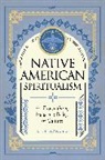 L. M. Arroyo - Native American Spiritualism: Volume 3