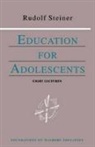 Rudolf Steiner - Education for Adolescents