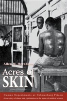 Allen M Hornblum, Allen M. Hornblum, Hornblum Allen M. - Acres of Skin