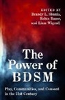 Simula, Brandy (Independent Scholar Simula, Brandy (Independent Scholar) Bauer Simula, Robin Bauer, Bauer Robin, Brandy Simula... - Power of Bdsm