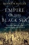 Duane W. Roller, Duane W. ( Roller, Duane W. (The Ohio State University) Roller, Roller Duane W. - Empire of the Black Sea