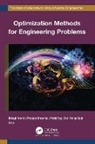 Prasenjit Chatterjee, Dilbagh Panchal, Ravi Pratap Singh, Mohit Tyagi - Optimization Methods for Engineering Problems