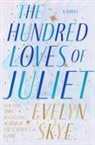 Evelyn Skye - The Hundred Loves of Juliet