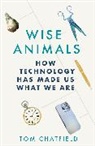 Tom Chatfield, Chatfield Tom - Wise Animals