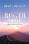 Max Lucado - Begin Again